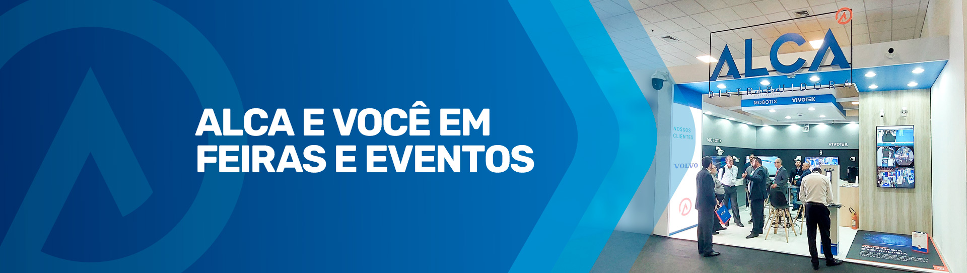 ALCA E VOCÊ EM FEIRAS E EVENTOS